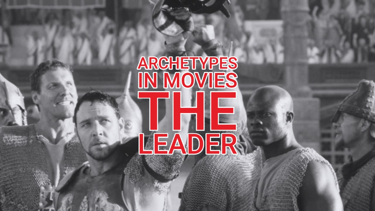 Archetypes in Movies – The Leader